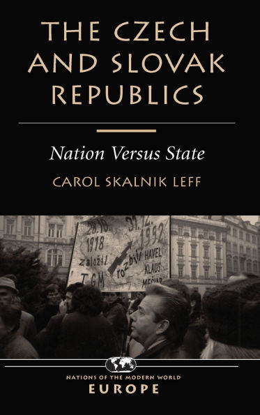 The Czech And Slovak Republics: Nation Versus State