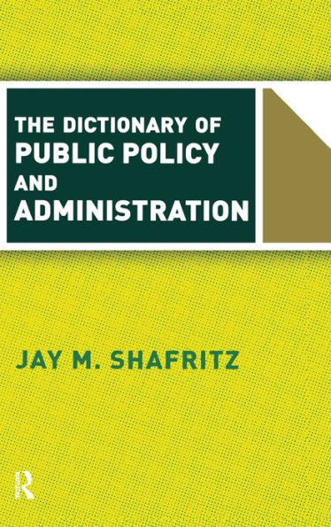 The Dictionary Of Public Policy And Administration