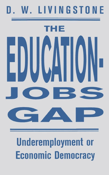 The Education-Jobs Gap: Underemployment Or Economic Democracy?