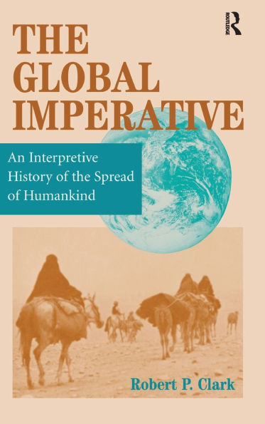 The Global Imperative: An Interpretive History Of Spread Humankind