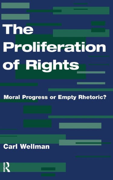 The Proliferation Of Rights: Moral Progress Or Empty Rhetoric?