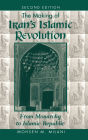 The Making Of Iran's Islamic Revolution: From Monarchy To Islamic Republic, Second Edition