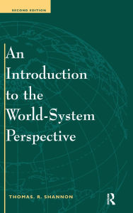 Title: An Introduction To The World-system Perspective: Second Edition, Author: Thomas R Shannon