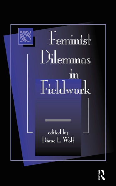 Feminist Dilemmas Fieldwork