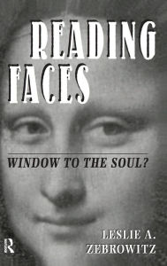 Title: Reading Faces: Window To The Soul?, Author: Leslie Zebrowitz