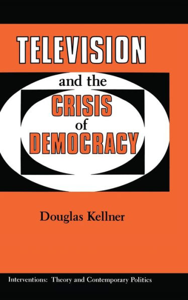 Television And The Crisis Of Democracy / Edition 1