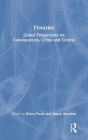 Firearms: Global Perspectives on Consequences, Crime and Control