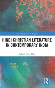 Title: Hindi Christian Literature in Contemporary India / Edition 1, Author: Rakesh Peter-Dass