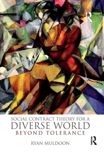 Social Contract Theory for a Diverse World: Beyond Tolerance