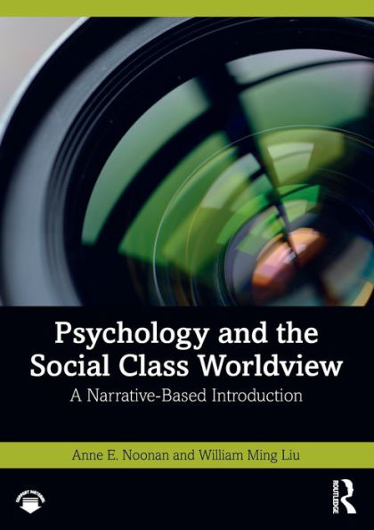 Psychology and the Social Class Worldview: A Narrative-Based Introduction
