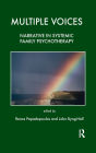 Multiple Voices: Narrative in Systemic Family Psychotherapy