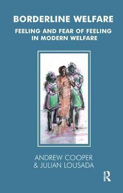 Borderline Welfare: Feeling and Fear of Modern Welfare