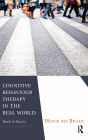 Cognitive Behaviour Therapy in the Real World: Back to Basics