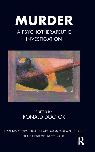 Murder: A Psychotherapeutic Investigation