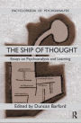 Ship of Thought: Essays on Psychoanalysis and Learning
