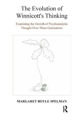 the Evolution of Winnicott's Thinking: Examining Growth Psychoanalytic Thought Over Three Generations