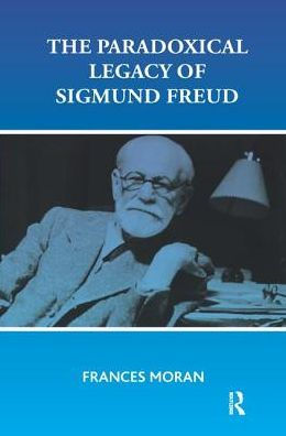The Paradoxical Legacy of Sigmund Freud / Edition 1