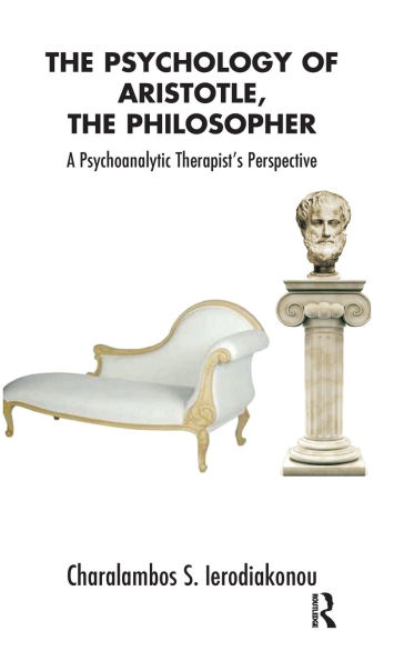The Psychology of Aristotle, The Philosopher: A Psychoanalytic Therapist's Perspective