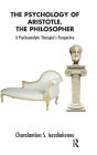 The Psychology of Aristotle, The Philosopher: A Psychoanalytic Therapist's Perspective