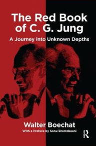 Title: The Red Book of C.G. Jung: A Journey into Unknown Depths, Author: Walter Boechat