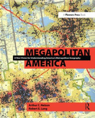 Title: Megapolitan America / Edition 1, Author: Arthur  Nelson