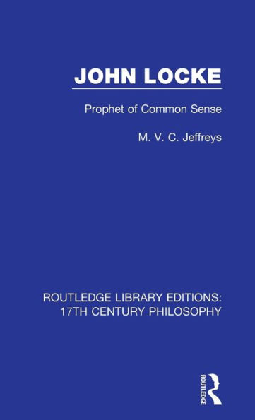 John Locke: Prophet of Common Sense / Edition 1