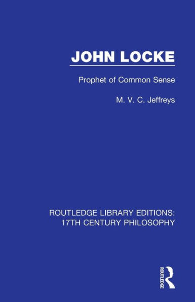 John Locke: Prophet of Common Sense