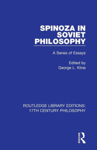 Title: Spinoza in Soviet Philosophy: A Series of Essays, Author: George L. Kline