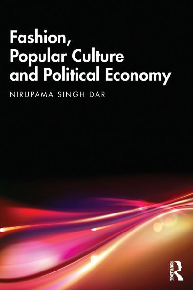 Fashion, Popular Culture and Political Economy