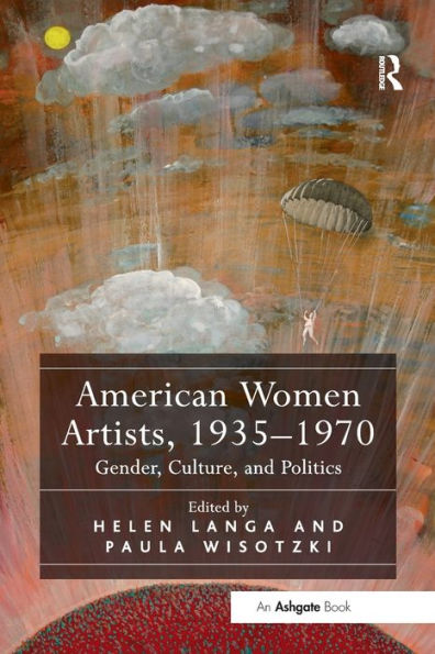 American Women Artists, 1935-1970: Gender, Culture