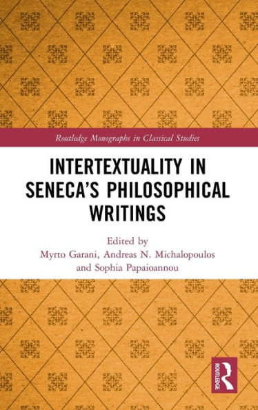 Intertextuality in Seneca's Philosophical Writings / Edition 1