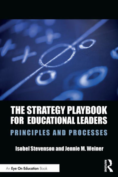 The Strategy Playbook for Educational Leaders: Principles and Processes