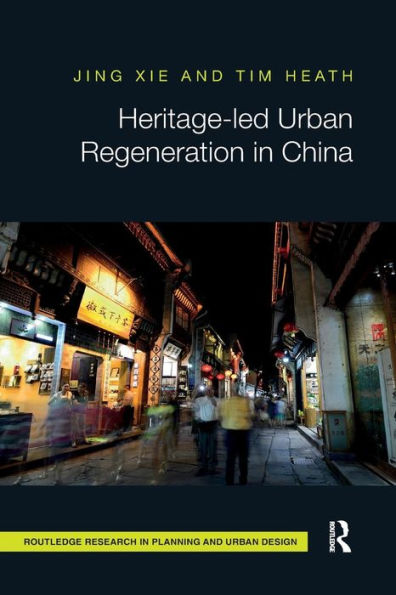 Heritage-led Urban Regeneration in China / Edition 1