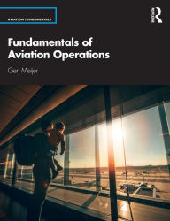 Title: Fundamentals of Aviation Operations, Author: Gert Meijer