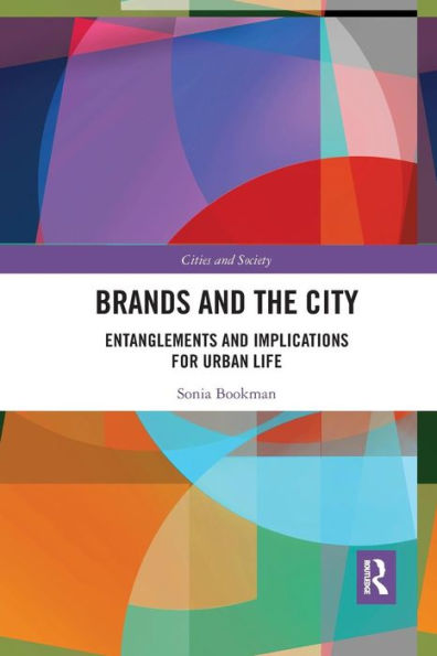 Brands and the City: Entanglements Implications for Urban Life