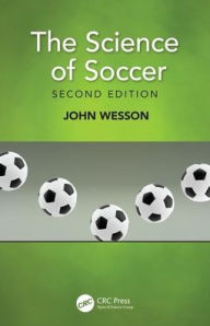 Title: The Science of Soccer / Edition 2, Author: John Wesson