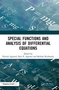 Title: Special Functions and Analysis of Differential Equations / Edition 1, Author: Praveen Agarwal