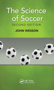 Title: The Science of Soccer / Edition 2, Author: John Wesson