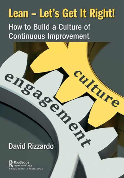 Lean - Let's Get It Right!: How to Build a Culture of Continuous Improvement / Edition 1