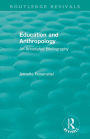 Education and Anthropology: An Annotated Bibliography