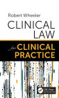 Clinical Law for Clinical Practice / Edition 1