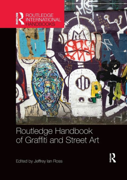 Routledge Handbook of Graffiti and Street Art / Edition 1