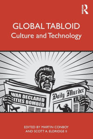 Title: Global Tabloid: Culture and Technology, Author: Martin Conboy