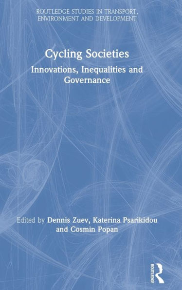 Cycling Societies: Innovations, Inequalities and Governance