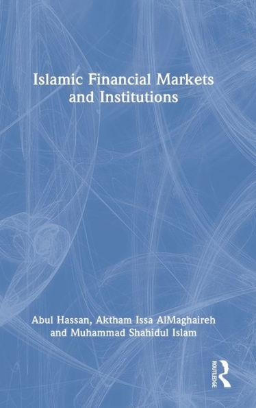 Islamic Financial Markets and Institutions