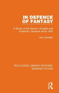 In Defence of Fantasy: A Study of the Genre in English and American Literature since 1945 / Edition 1