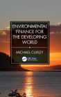 Environmental Finance for the Developing World / Edition 1