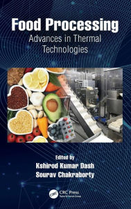 Title: Food Processing: Advances in Thermal Technologies, Author: Kshirod Kumar Dash