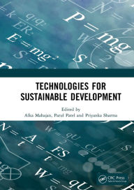 Title: Technologies for Sustainable Development: Proceedings of the 7th Nirma University International Conference on Engineering (NUiCONE 2019), November 21-22, 2019, Ahmedabad, India / Edition 1, Author: Alka Mahajan