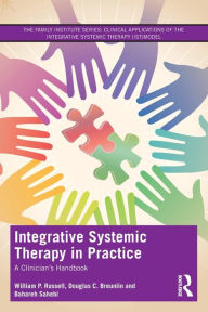 Free ebooks download without membership Integrative Systemic Therapy in Practice: A Clinician's Handbook DJVU by William Russell, Douglas C. Breunlin, Bahareh Sahebi, William Russell, Douglas C. Breunlin, Bahareh Sahebi 9780367338398